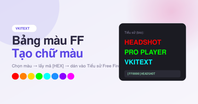 Bảng màu Free Fire - tạo chữ màu cho tiểu sử FF tại Vkitext