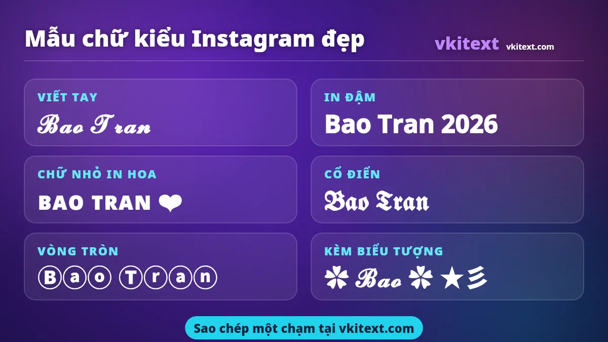 Mẫu chữ kiểu Instagram đẹp cho tên và bio: viết tay, in đậm, chữ nhỏ, cổ điển, vòng tròn