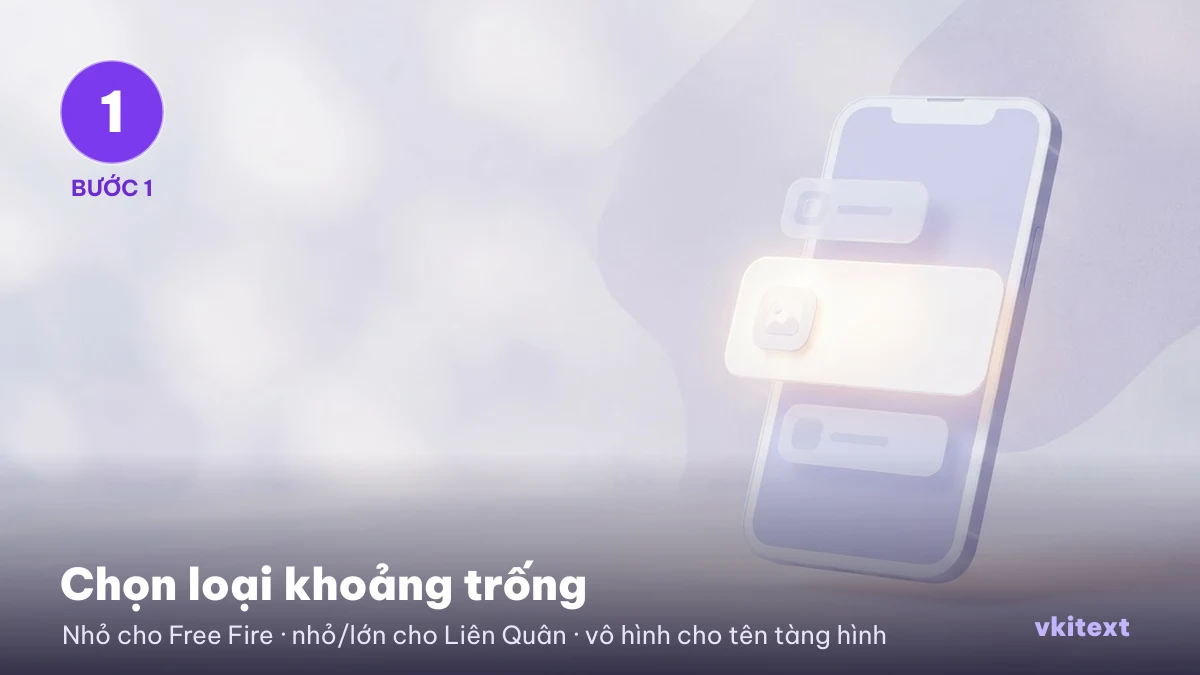 Bước 1: chọn loại khoảng trống nhỏ, lớn hoặc vô hình